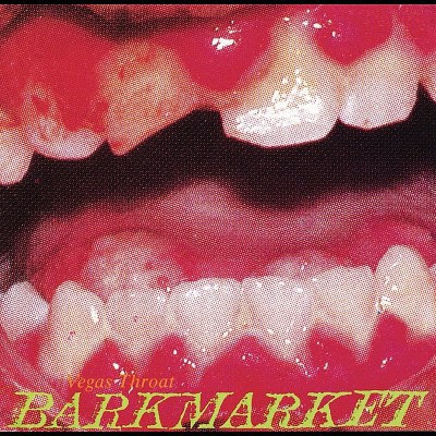 BARKMARKET/VEGAS THROAT